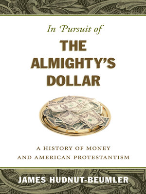 cover image of In Pursuit of the Almighty's Dollar